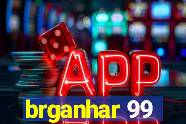 brganhar 99